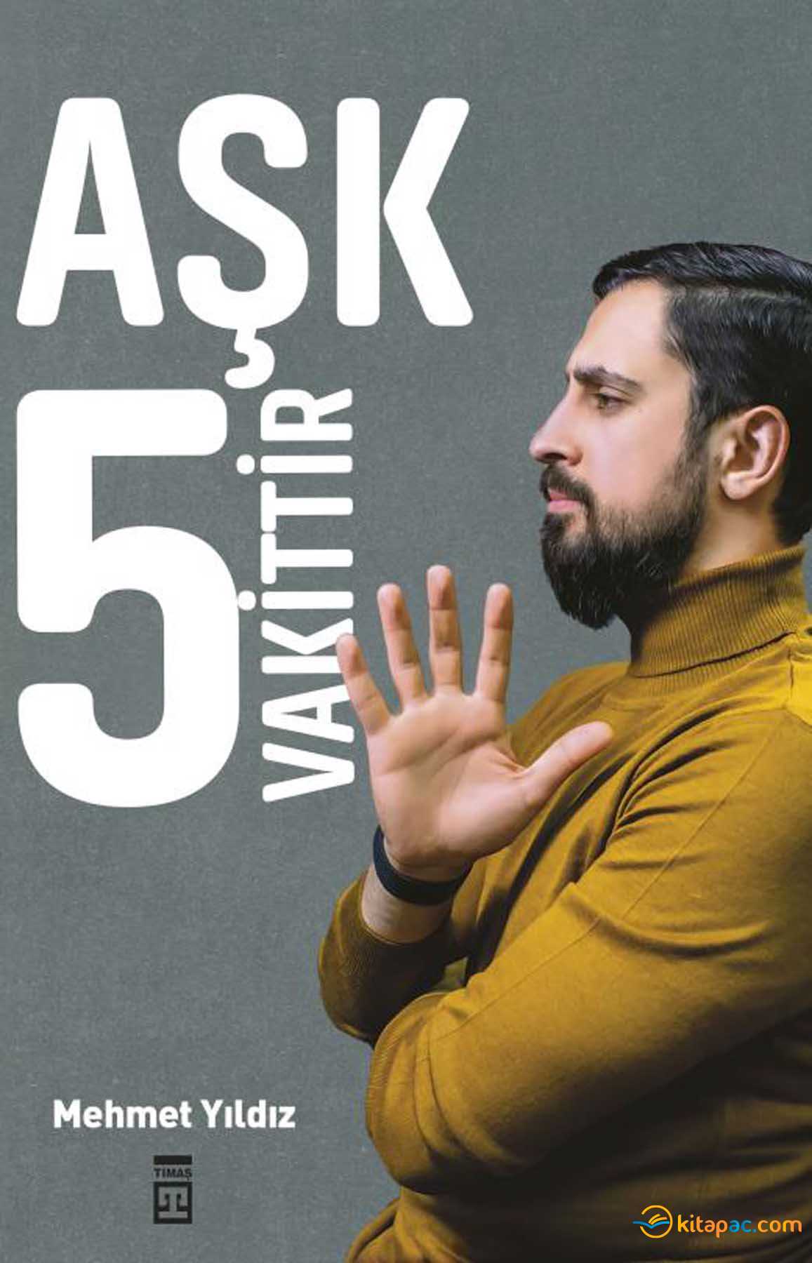 Aşk 5 Vakittir  …. Mehmet Yıldız