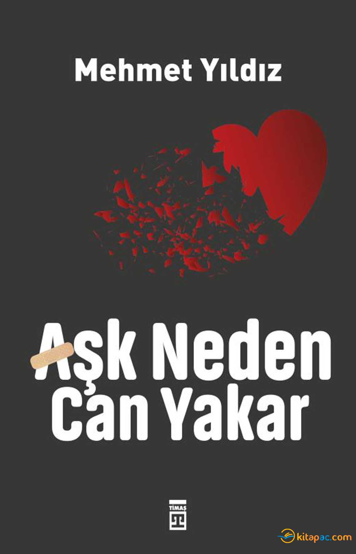 Aşk Neden Can Yakar?  …. Mehmet Yıldız