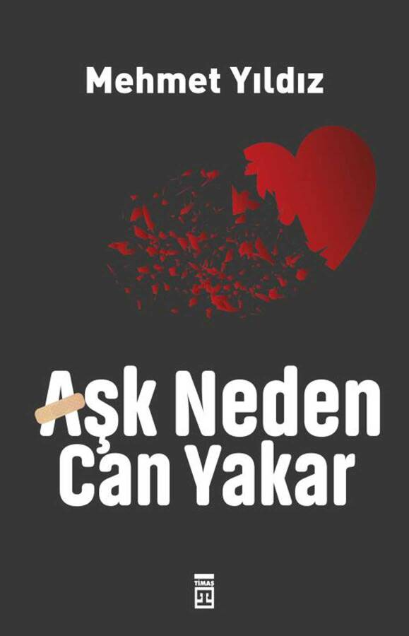 AŞK NEDEN CAN YAKAR? …. Mehmet Yıldız - 1