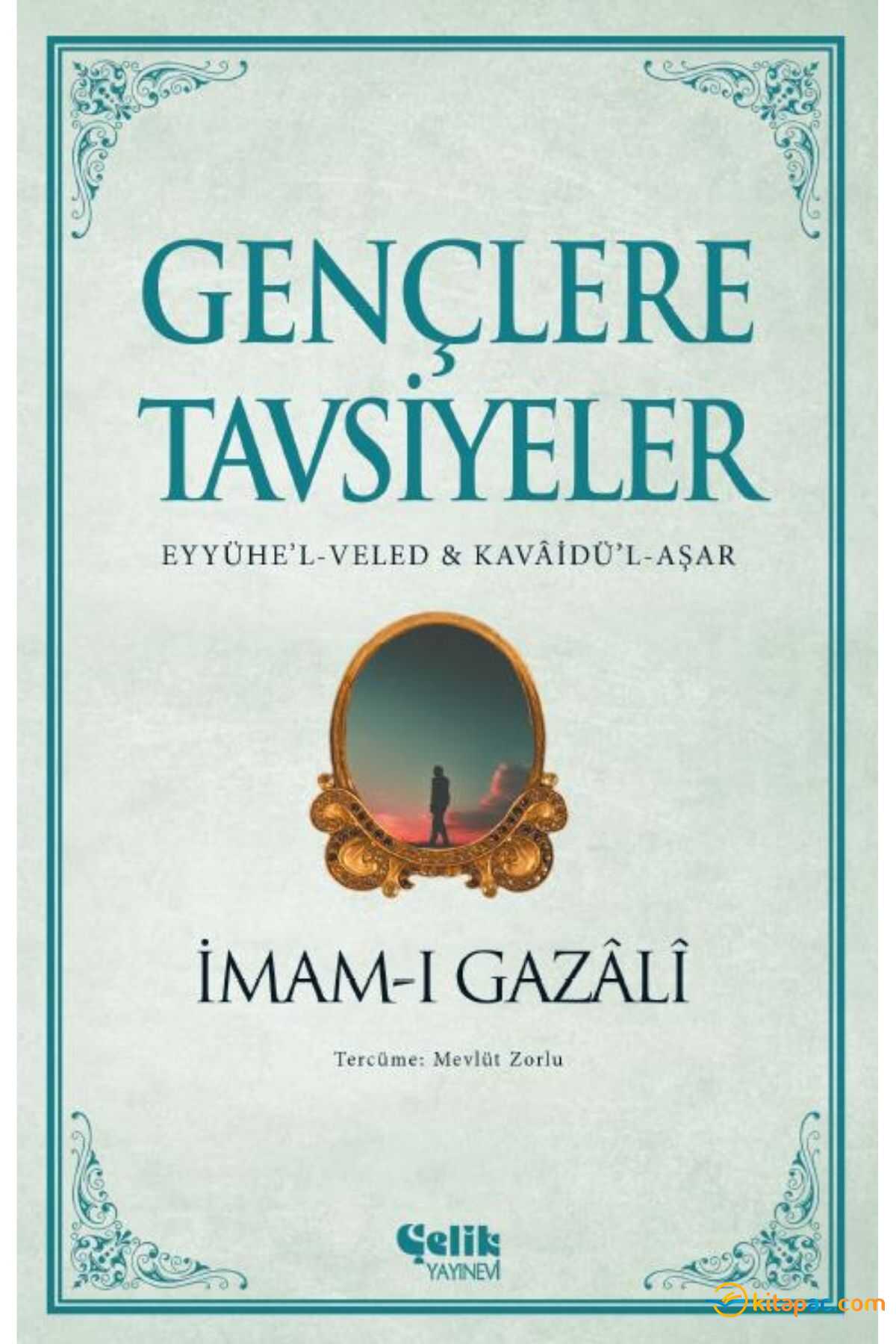 Gençlere Tavsiyeler........imam-ı Gazali